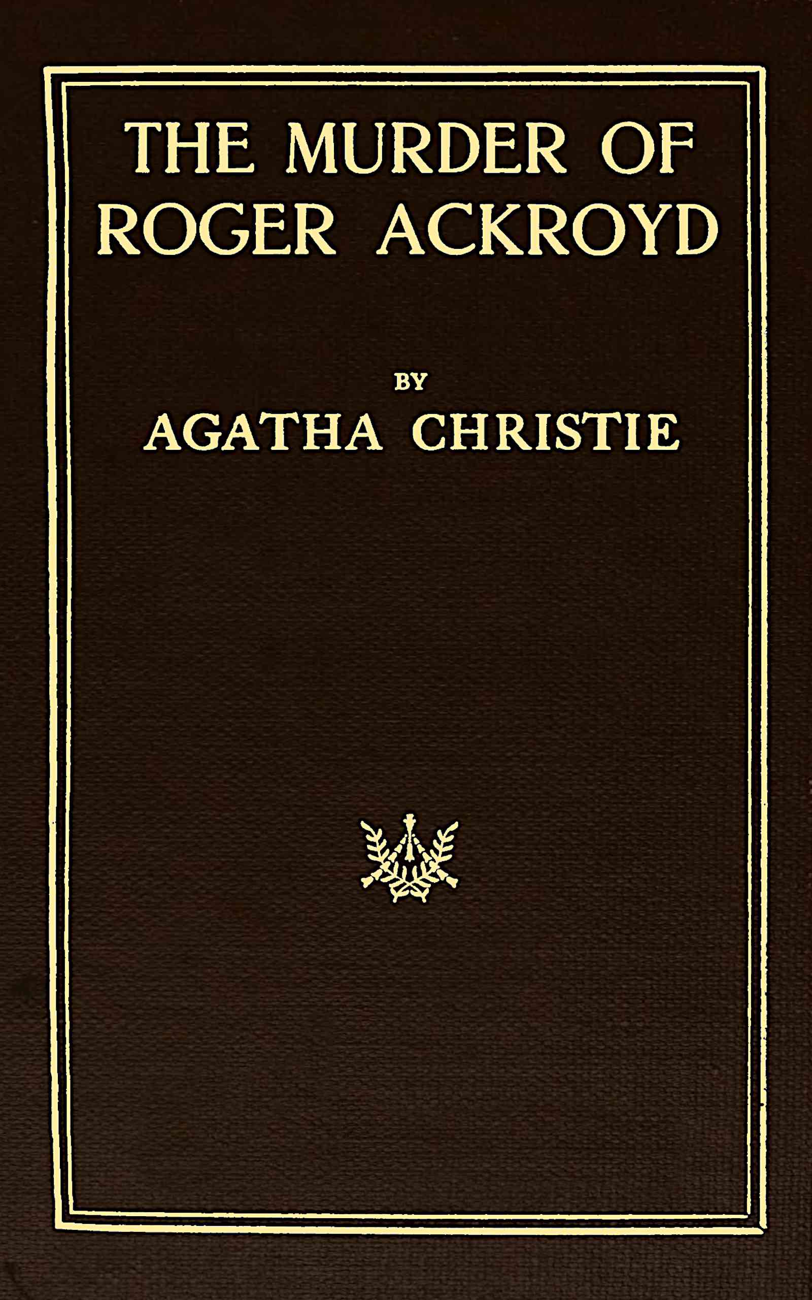 The murder of Roger Ackroyd - Agatha Christie